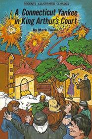 A Connecticut Yankee in King Arthur's Court (Regents Illustrated Classics, Level B)