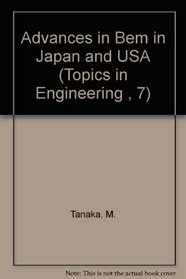Advances in Bem in Japan and USA (Topics in Engineering , 7)