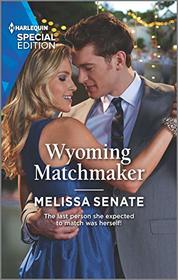 Wyoming Matchmaker (Dawson Family Ranch, Bk 6) (Harlequin Special Edition, No 2829)