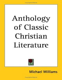 Anthology of Classic Christian Literature