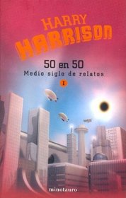 50 En 50 Medio Siglo de Relatos I (Spanish Edition)