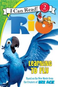Rio: Learning to Fly (I Can Read Book 2)