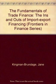 The Fundamentals of Trade Finance (Wiley Professional Banking  Finance Series)