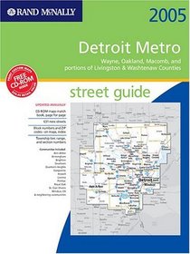 Rand McNally Detroit Metro Street Guide 2005: Wayne, Oakland, and Portions of Livingston  Washtenaw Counties