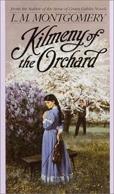 Kilmeny of the Orchard (Bantam Classics)