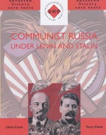 Communist Russia Under Lenin and Stalin (SHP Advanced History Core Texts S.)