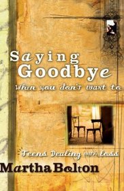 Saying Good-Bye When You Don't Want to: Teens Dealing With Loss