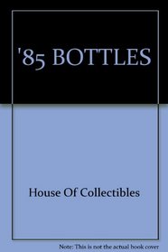 '85 Bottles