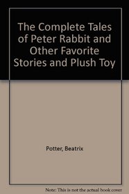 The Complete Tales of Peter Rabbit and Other Favorite Stories and Plush Toy