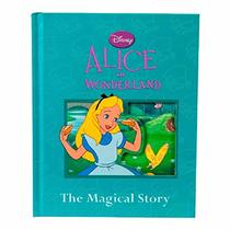DISNEY ALICE IN WONDERLAND THE MAGICAL STORY