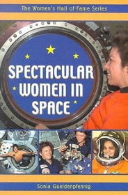 Spectacular Women In Space (The Womens Hall of Fame Series)
