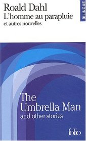 L'Homme au parapluie et autres nouvelles / The Umbrella Man And Other Stories (dition bilingue)