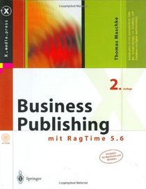 Business Publishing: mit RagTime 5.6 (X.media.press) (German Edition)