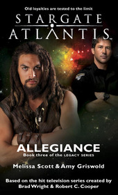 Stargate Atlantis: Allegiance (Legacy, Bk 3)