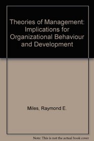 Theories of Management: Implications for Organizational Behaviour and Development