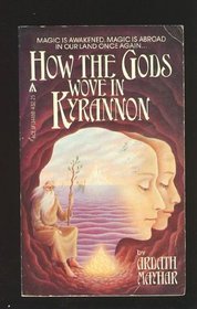 How the Gods Wove in Kyrannon