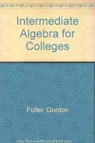 Intermediate Algebra for Colleges