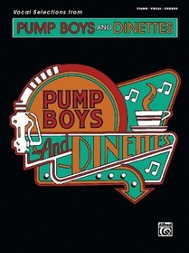 Pump Boys and Dinettes (Vocal Selections): Piano/Vocal/Chords