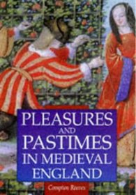 Pleasures and Pastimes in Medieval England