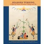 Seasons Turning: A Year of Native American History and Art 2009 Engagement Calendar