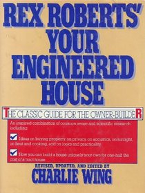 Rex Roberts Your Engineered House