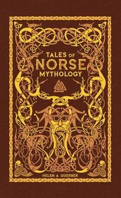 Tales of Norse Mythology (Barnes & Noble Collectible Editions)