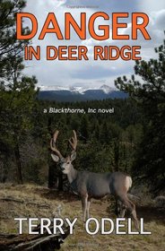 Danger in Deer Ridge: A Blackthorne, Inc., Novel