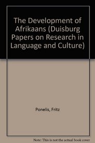 Development of Afrikaans (Duisburger Arbeiten Zur Sprach- Und Kulturwissenschaft, Bd. 18.)