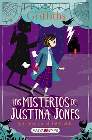Secretos en el internado (A Girl Called Justice) (Justice Jones, Bk 1) (Spanish Edition)