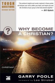 Why Become a Christian? (TOUGH QUESTIONS SERIES)