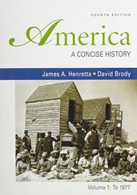 America: A Concise History 4e V1& Reading the American Past 4e V1