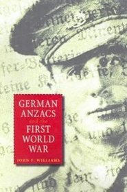 German ANZACS and the First World War