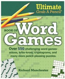 Ultimate Grab A Pencil Book of Word Games