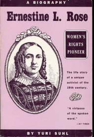 Ernestine L. Rose: Women's Rights Pioneer
