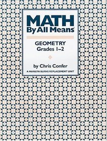 Math By All Means: Geometry, Grades 1-2