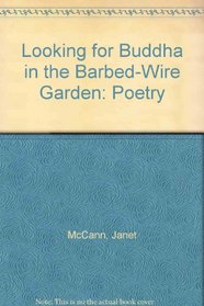 Looking for Buddha in the Barbed-Wire Garden: Poetry