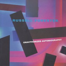 Russell Forester Unauthorized Autobiogra (Smart Art Press (Series))
