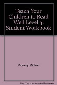 Teach Your Children to Read Well Level 3: Student Workbook
