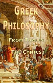 GREEK PHILOSOPHY: From Thales to the Cynics
