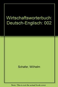 Wirtschaftsworterbuch: Deutsch-Englisch