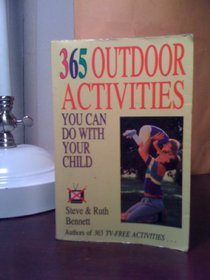 365 Actividades Sin TV Al Aire Libre / 365 TV-Free Outdoor Activities You Can Do With Your Child (El Mundo Del Nino/Kid's World)