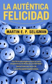 La auténtica felicidad (Spanish Edition)