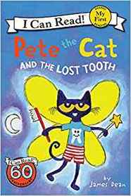 Pete the Cat and the Lost Tooth (My First I Can Read)