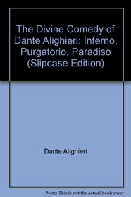 The Divine Comedy of Dante Alighieri: Inferno, Purgatorio, Paradiso (Slipcase Edition)