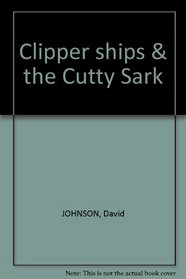 Clipper ships  the Cutty Sark (Jackdaw)