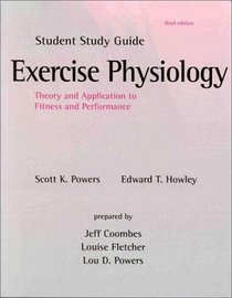 Student Study Guide To Accompany Exercise Physiology: Theory And Application To Fitness And Performance