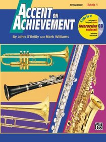 Accent on Achievement: Trombone Bk 1
