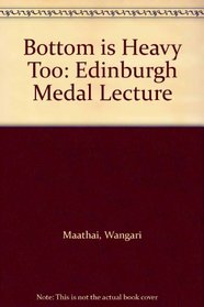 Bottom is Heavy Too: Edinburgh Medal Lecture
