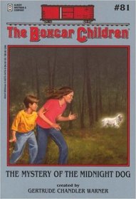 The Mystery of the Midnight Dog (Boxcar Children, Bk 81)