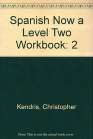 Spanish Now a Level Two Workbook (Spanish Now)